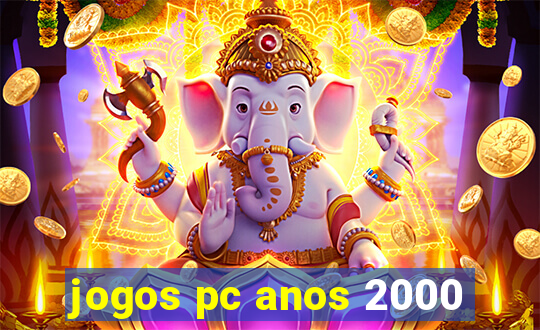 jogos pc anos 2000